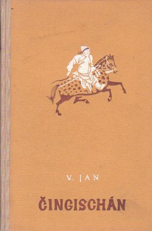 Čingischán Autor: Vasilij Jan	