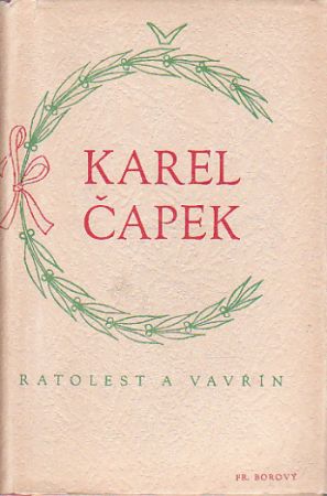 Ratolest a vavřín Autor: Karel Čapek	