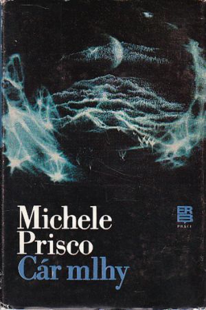 Cár mlhy, od Michele Prisco