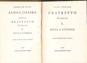 Alois Jirásek Sebrané spisy XXXVII. Bratrstvo, Bitva u Lučence. Vydáno 1936. 