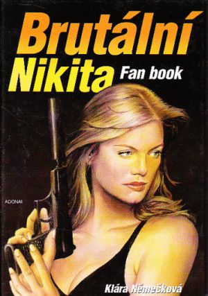 Brutální Nikita - Fan Book od Kláry Němečkové