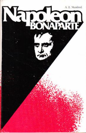 Napoleon Bonaparte od Albert Z. Manfred