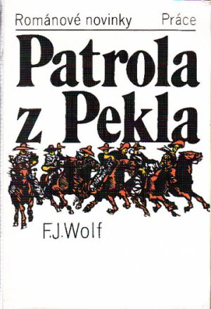 Patrola z pekla od Friedrich J. Wolf
