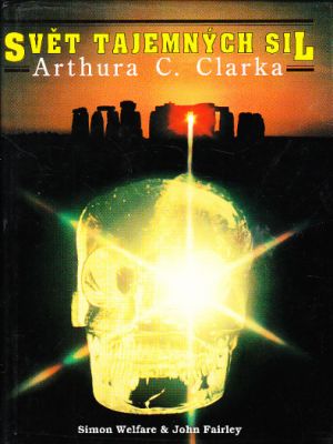 Svět tajemných sil Arthura C. Clarka od John Fairley, Simon Welfare