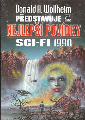 Donald A. Wollheim představuje nejlepší povídky sci-fi 1990 od antologie, Donald A. Wollheim