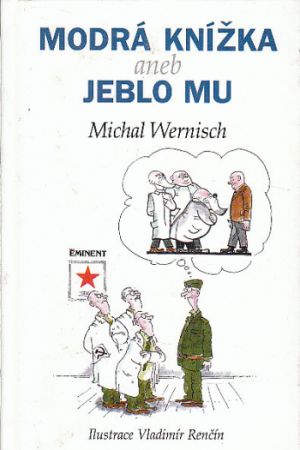 Modrá knížka aneb jeblo mu od Michal Wernisch
