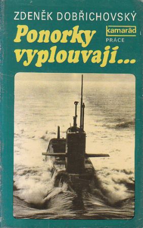 Ponorky vyplouvají... od Zdeněk Dobřichovský
