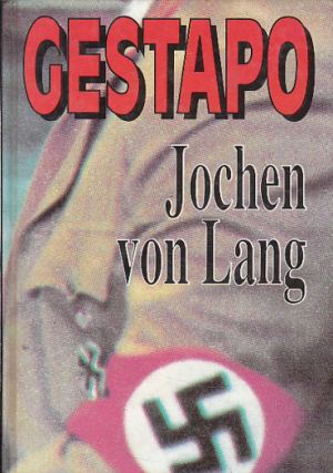 Gestapo - Nástroj teroru od Jochen von Lang.