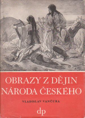 Obrazy z dějin národa českého od Vladislav Vančura