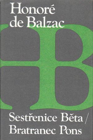 Sestřenice Běta / Bratranec Pons od Honoré de Balzac