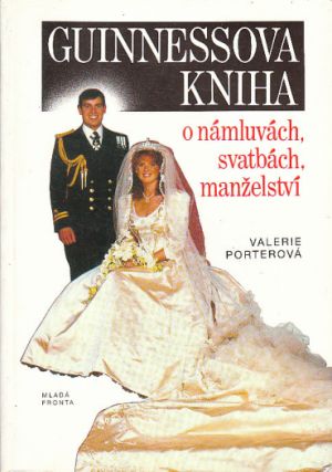 Guinnessova kniha o námluvách, svatbách, manželství od Valerie Porter