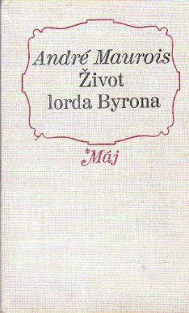 Život lorda Byrona od André Maurois