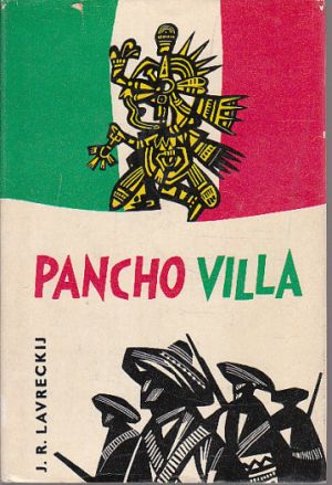 Pancho Villa od Josif Romualdovič Lavreckij