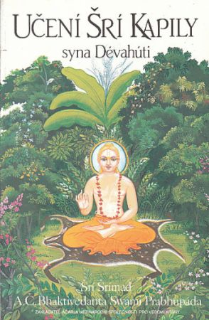 Učení Šrí Kapily syna Dévahúti od Šrí Šrímad Abhaj Čaranáravinda Bhaktivédánta Svámí Prabhupáda