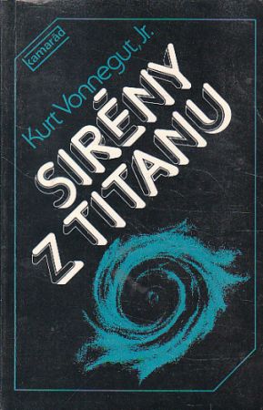 Sirény z Titanu od Kurt Vonnegut Jr.