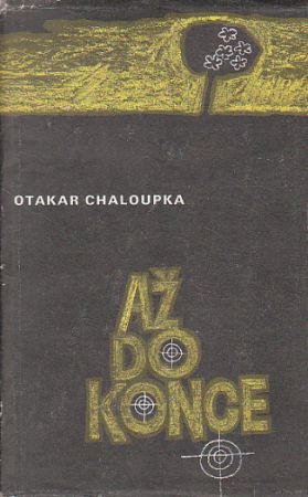 Až do konce od Otakar Chaloupka