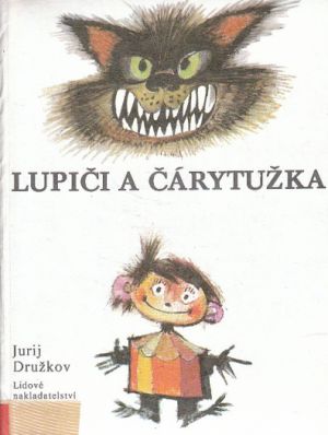 Lupiči a čárytužka od Jurij Michaljovič Družkov