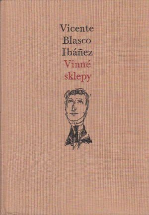 Vinné sklepy od Vicente Blasco Ibáňez