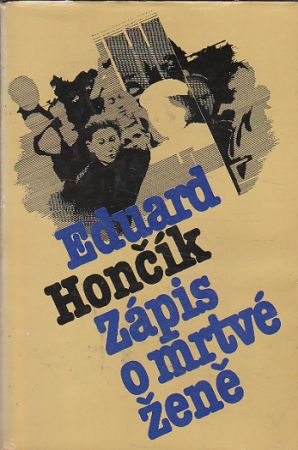 Zápis o mrtvé ženě od Eduard Hončík