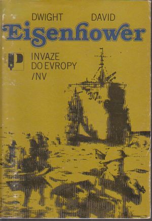 Invaze do Evropy od Dwight David Eisenhower