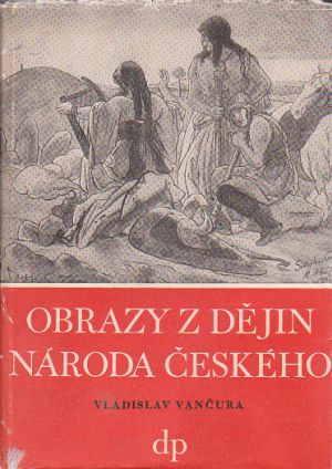 Obrazy z dějin národa českého I.  od Vladislav Vančura
