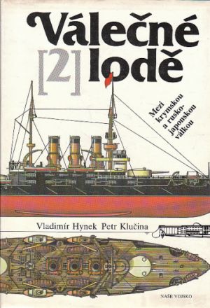 Válečné lode 2 - Mezi krymskou a rusko-japonskou válkou od Petr Klučina, Vladimír Hynek