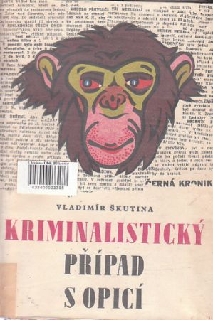 Kriminalistický případ s opicí od Vladimír Škutina