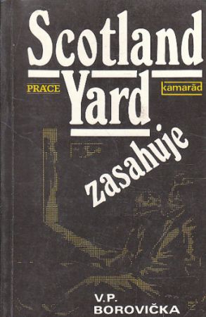 Scotland Yard zasahuje od Václav Pavel Borovička
