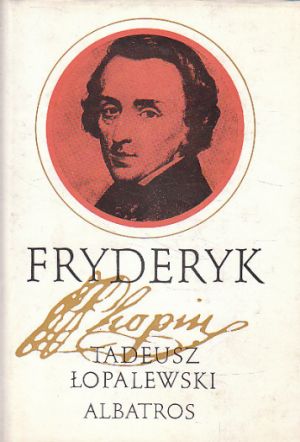 Fryderyk Chopin od Tadeusz Łopalewski