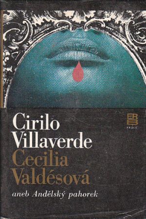 Cecilia Valdésová aneb Andělský pahorek od Cirilo Villaverde