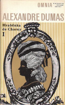 Hraběnka de Charny I.díl od Alexandre Dumas, st.