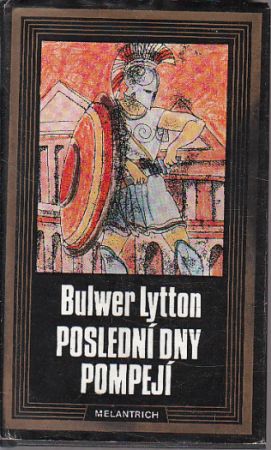 Poslední dny Pompejí od Edward Bulwer Lytton