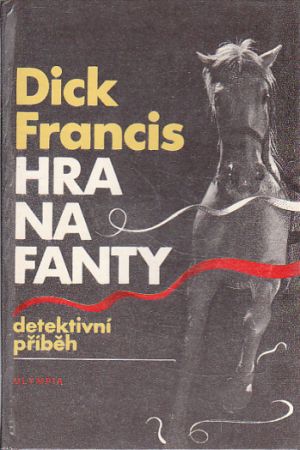 Hra na fanty od Dick Francis