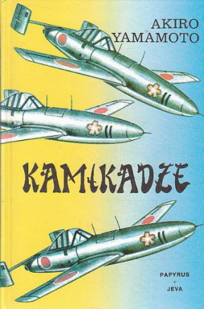 Kamikadze od Akiro Yamamoto  Nová, nečtená kniha.