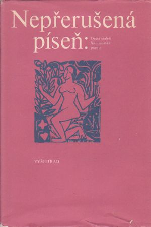 Nepřerušená píseň : deset století francouzské poezie od Gustav Francl