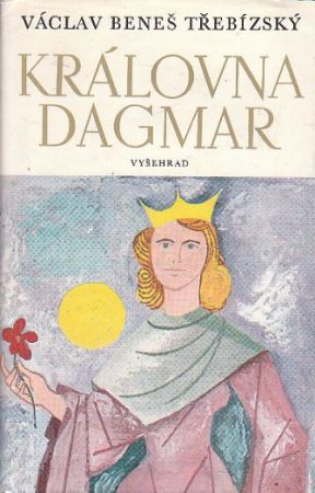 Královna Dagmar od Václav Beneš Třebízský