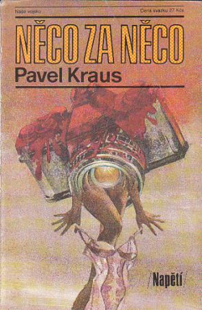 Něco za něco od Pavel Kraus