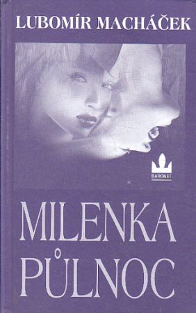 Milenka Půlnoc od Lubomír Macháček