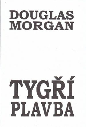 Tygří plavba od Dauglas Morgan