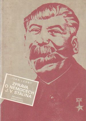 Zpráva o nemocech J.V. Stalina od Ivan Lesný