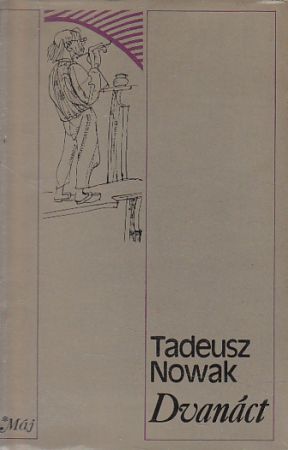 Dvanáct od Tadeusz Nowak