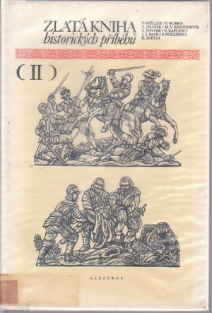 Zlatá kniha historických příběhů II. od Jan Petr Velkoborský
