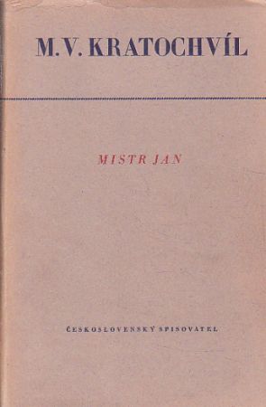 Mistr Jan od Miloš Václav Kratochvíl