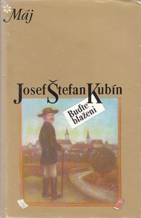 Buďte blaženi od Josef Štefan Kubín