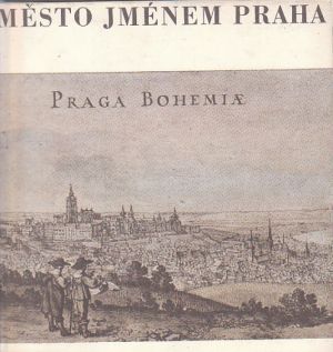 Město jménem Praha od Karel Šiktanc