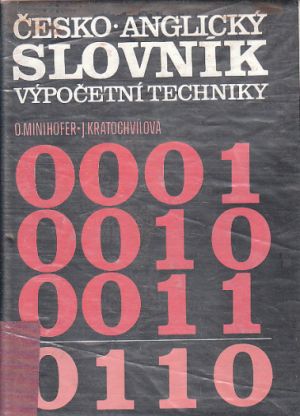 Česko-anglický slovník výpočetní techniky od Oldřich Minihofer