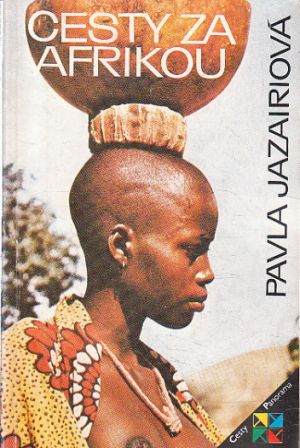 Cesty za Afrikou od Pavla Jazairiová