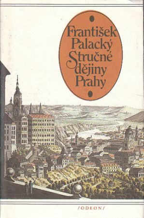 Stručné dějiny Prahy od František Palacký