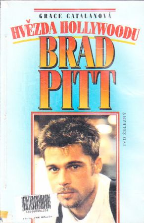 Brad Pitt - Hvězda Hollywoodu od Grace Catalan