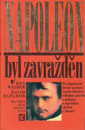 Napoleon byl zavražděn od David Hapgood, Ben Weider 